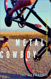 Metal Cowboy: Tales From the Road Less Pedaled