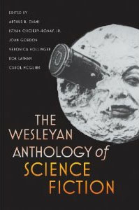 The Wesleyan Anthology of Science Fiction