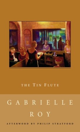 The Tin Flute by Gabrielle Roy