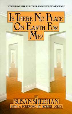 Is There No Place on Earth for Me? by Susan Sheehan