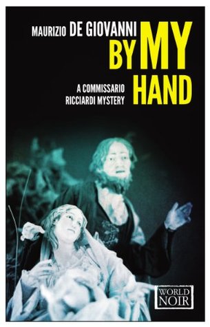 By My Hand: A Commissario Ricciardi Mystery