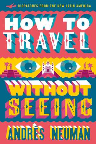 How to Travel Without Seeing