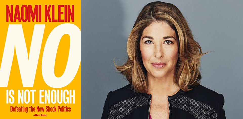 The cover to Naomi Klein's No is Not Enough juxtaposed with a photo of the author