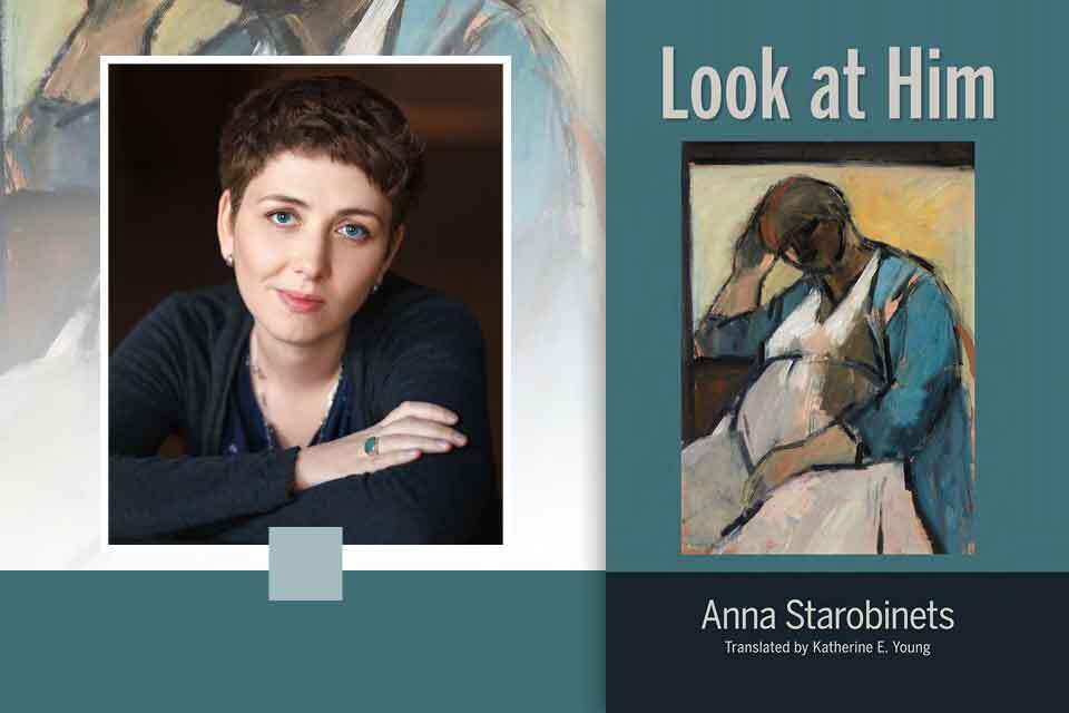 A photograph of Anna Starobinets juxtaposed with the cover to her book Look at Him