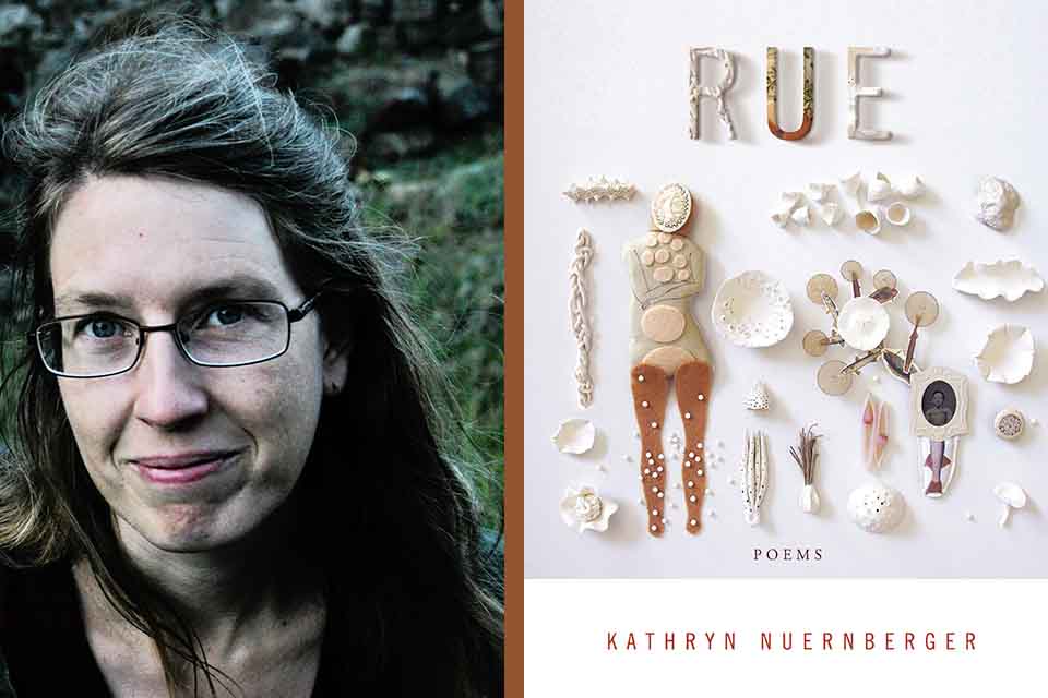 A photo of Kathryn Nuernberger juxtaposed with a photo of her book Rue