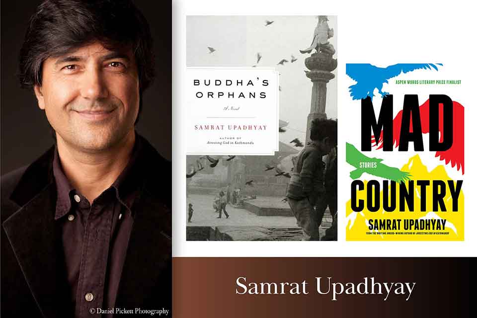 A photograph of Samrat Upadhyay juxtaposed with the cover to his book's Buddhas Orphans and Mad Country