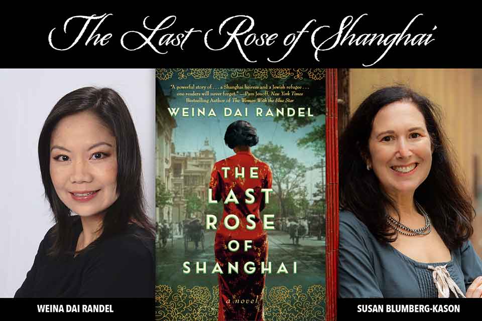 A triptych featuring a photograph of author Weina Dai Randel, the cover to her book The Last Rose of Shanghai, and a photo of interviewer Susan Blumberg-Kason