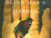 The Blind Man's Garden