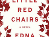 The cover to The Little Red Chairs by Edna O’Brien