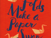 The cover to Nine Folds Make a Paper Swan by Ruth Gilligan