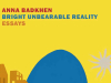 A crop of the cover to Anna Bakhen's Bright Unbearable Reality