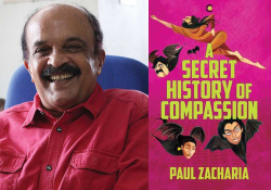 A photo of Paul Zacharia juxtaposed with the cover to his book The Secret History of Compassion