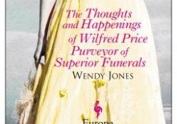 The Thoughts and Happenings of Wilfred Price, Purveyor of Superior Funerals